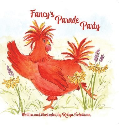 Robyn K Fiebelkorn, Robyn K. Fiebelkorn - Fancy's Parade Party, Inbunden