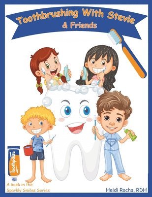 Heidi Rocha, Maggie Krawczyk - Toothbrushing With Stevie & Friends, Häftad