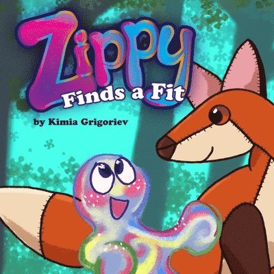 Kimia Grigoriev - Zippy Finds a Fit, Häftad