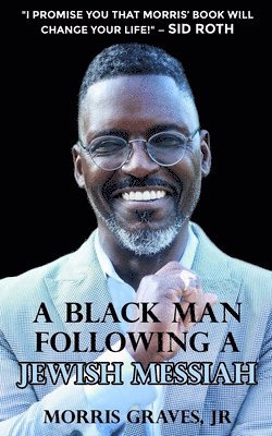 bokomslag A Black Man Following A Jewish Messiah