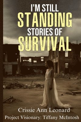 I'm Still Standing Stories of Survival 1