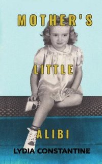 bokomslag Mother's Little Alibi