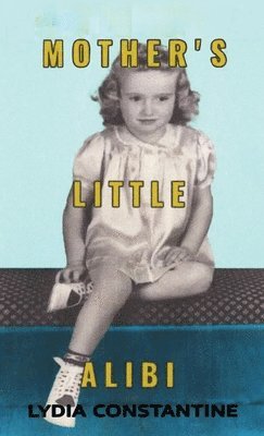 bokomslag Mother's Little Alibi