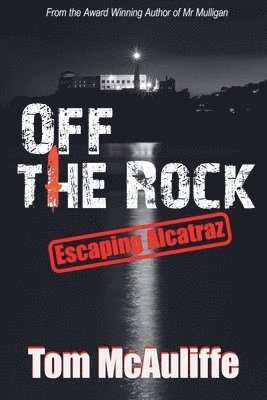 bokomslag Off the Rock - Escaping Alcatraz