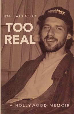 Too Real: A Hollywood Memoir 1