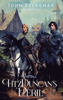 John J Spearman, John J. Spearman - FitzDuncan's Peril, Inbunden