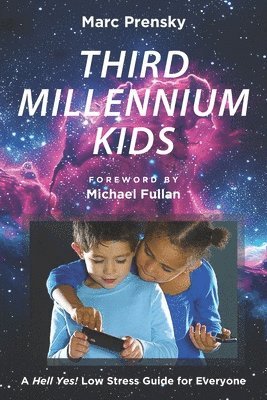 Marc Prensky - Third Millennium Kids, Häftad