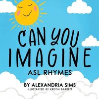 bokomslag Can You Imagine? ASL Rhymes