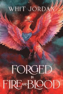 Whit Jordan - Forged in Fire and Blood, Häftad