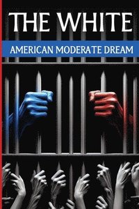 bokomslag White American Moderate Dream