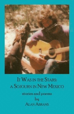 bokomslag It Was in the Stars: A Sojourn in New Mexico