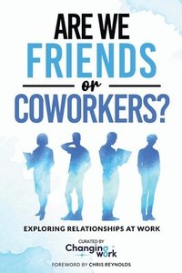 bokomslag Are We Friends or Coworkers?