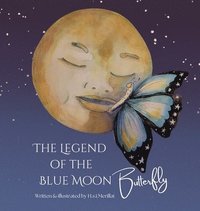 bokomslag The Blue Moon and the Butterfly