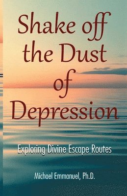 Shake off the Dust of Depression 1