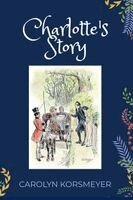 Carolyn Korsmeyer - Charlotte's Story, Häftad