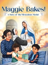 bokomslag Maggie Bakes!: A Story of the Miraculous Medal