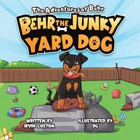 bokomslag Behr the Junky Yard Dog