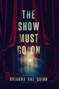 bokomslag The Show Must Go On