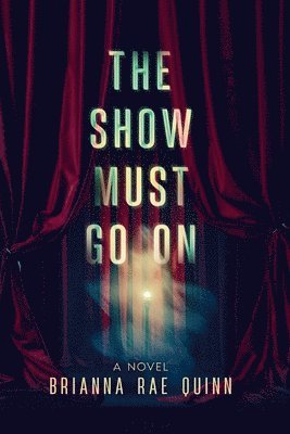 bokomslag The Show Must Go On
