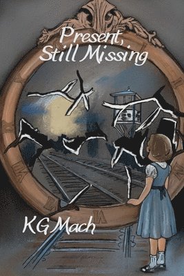 bokomslag Present, Still Missing