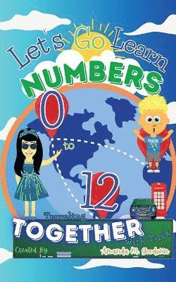 bokomslag Let's Go Learn Numbers 0 to 12 Traveling Together with Tuck