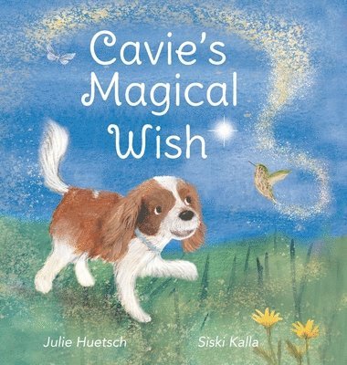 Julie Huetsch - Cavie's Magical Wish, Inbunden