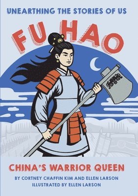 Cortney Chaffin Kim, Ellen Larson - Fu Hao, Häftad