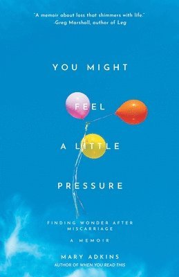 You Might Feel a Little Pressure 1