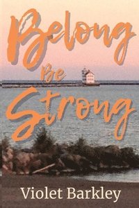 bokomslag Belong Be Strong: JoJo Finds Friends the Hard Way