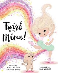 bokomslag Twirl with Me, Mama!