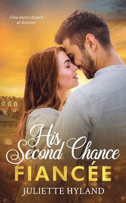 Juliette Hyland - His Second Chance Fiancée, Häftad