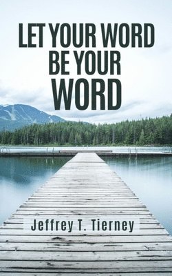 Let Your Word Be Your Word 1