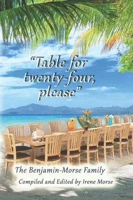 The Benjamin-Morse Fa Benjamin-Morse, Irene Morse - Table for Twenty-Four, Please, Häftad