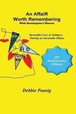 Deborah Pausig - AffaiR Worth Remembering With Huntington's Disease, Häftad