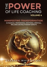 bokomslag The Power of Life Coaching Volume 4