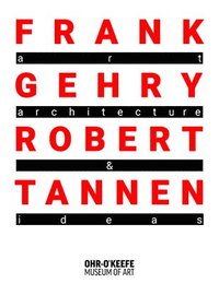 bokomslag Frank Gehry & Robert Tannen: art, architecture & ideas