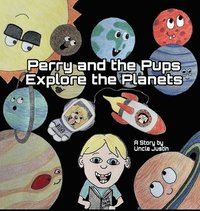 bokomslag Perry and the Pups Explore the Planets