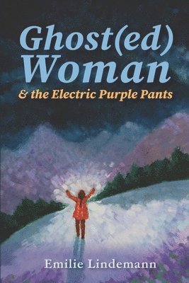 Ghost(ed) Woman & the Electric Purple Pants