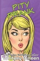 Whitney Dineen - Pity Prank, Häftad