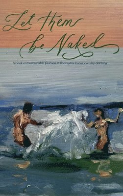 Jeff Garner - Let Them Be Naked, Inbunden