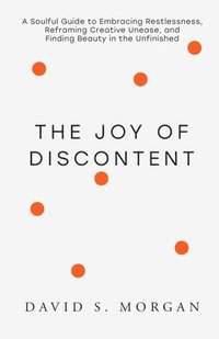 bokomslag Joy of Discontent
