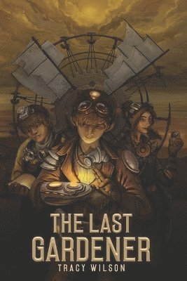 Tracy Wilson - Last Gardener, Häftad