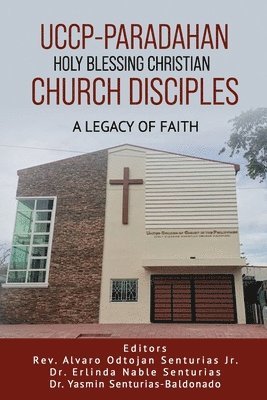 Uccp-Paradahan Holy Blessing Christian Church Disciples: A Legacy of Faith 1