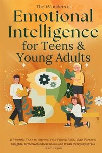 bokomslag Wonders of Emotional Intelligence for Teens & Young Adults