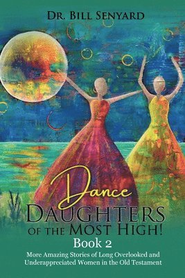 bokomslag Dance Daughters of the Most High! Book 2