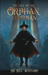 bokomslag The Tale of the Orphan Magician