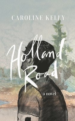 Caroline Kelly - Holland Road, Häftad
