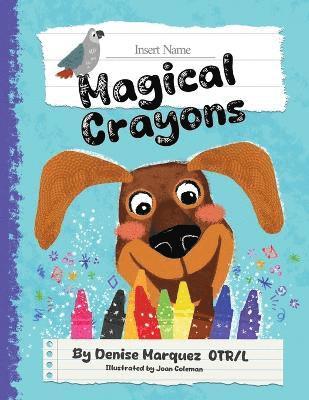 Otrl Denise Marquez - Insert Name Magical Crayons, Häftad