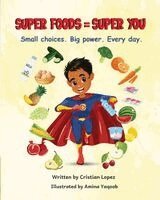 Cristian Lopez - Super Food = Super You, Häftad