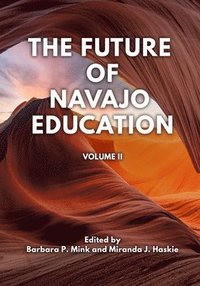 bokomslag The Future of Navajo Education